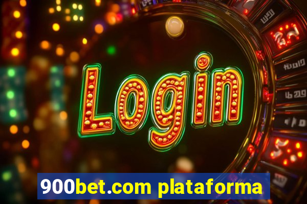 900bet.com plataforma